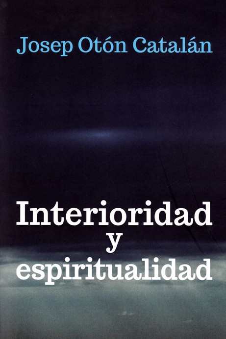 INTERIORIDAD Y ESPIRITUALIDAD