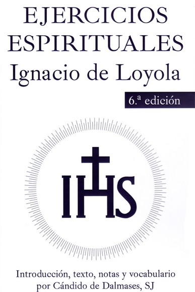 EJERCICIOS ESPIRITUALES. INTRODUCCION, TEXTO, NOTAS Y VOCABULARIO