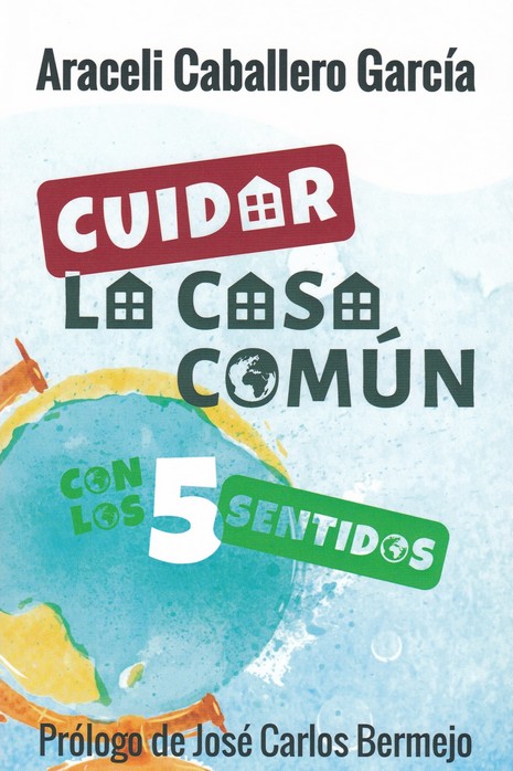 CUIDAR LA CASA COMUN CON LOS CINCO SENTIDOS