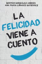 FELICIDAD VIENE A CUENTO, LA