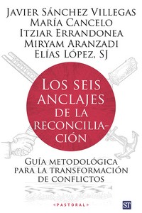 SEIS ANCLAJES DE LA RECONCILIACIÓN, LOS