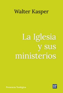 IGLESIA Y SUS MINISTERIOS, LA