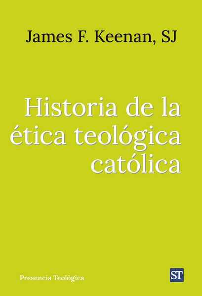 HISTORIA DE LA ÉTICA TEOLÓGICA CATÓLICA