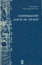 CONVERSACIONES CON EL SR. DE SACI -EDICION BILINGÜE Y COMENTARIO