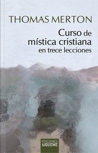 CURSO DE MISTICA CRISTIANA EN TRECE LECCIONES