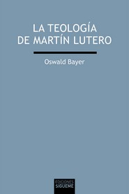 TEOLOGIA DE MARTIN LUTERO, LA