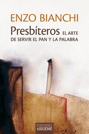 PRESBITEROS. EL ARTE DE SERVIR EL PAN Y LA PALABRA