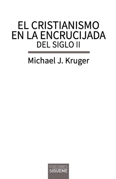 CRISTIANISMO EN LA ENCRUCIJADA DEL SIGLO II, EL