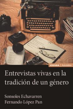 ENTREVISTAS VIVAS EN LA TRADICIÓN DE UN GÉNERO