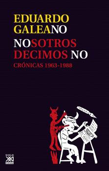 NOSOTROS DECIMOS NO. CRóNICAS (1963/1988)