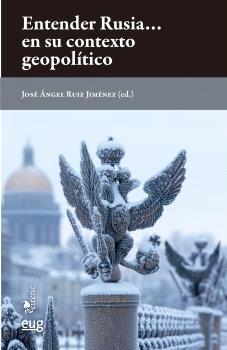 ENTENDER RUSIA… EN SU CONTEXTO GEOPOLÍTICO