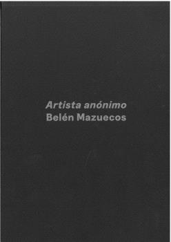 ARTISTA ANÓNIMO: BELÉN MAZUECOS