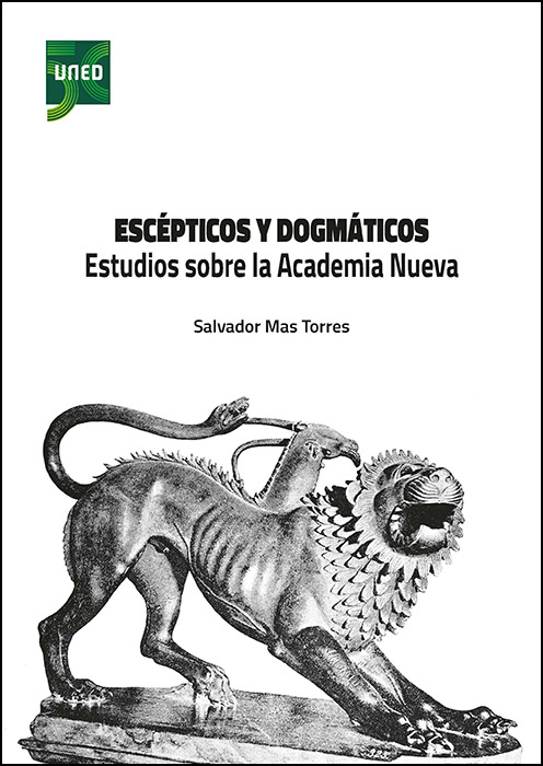 ESCÉPTICOS Y DOGMÁTICOS. ESTUDIOS SOBRE LA ACADEMIA NUEVA