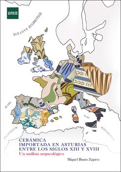 CERÁMICA IMPORTADA EN ASTURIAS ENTRE LOS SIGLOS XIII Y XVIII. UN ANÁLISIS ARQUEOLÓGICO