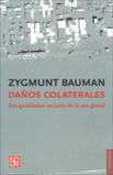 DAñOS COLATERALES. DESIGUALDADES SOCIALES EN LA ERA GLOBAL
