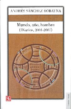 MUNDO AÑO HOMBRE (DIARIOS 2001-2007)