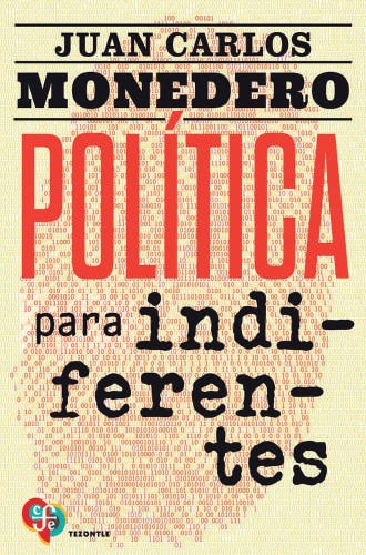 POLÍTICA PARA INDIFERENTES. EL DESGOBIERNO DE LAS PALABRAS