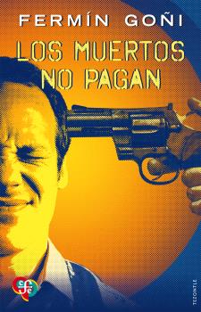 MUERTOS NO PAGAN, LOS