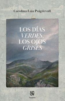 DÍAS VERDES, LOS OJOS GRISES. LOS