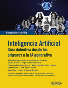 INTELIGENCIA ARTIFICIAL. GUIA DEFINITIVA DESDE LOS ORÍGENES A LA IA GENERATIVA