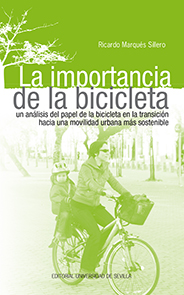 IMPORTANCIA DE LA BICICLETA, LA - UN ANáLISIS DEL PAPEL DE LA BICICLETA EN LA TRANSICIóN HACIA UNA MOVILIDAD URBANA MáS SOSTENIBLE