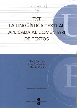 TXT LA LINGÜÍSTICA TEXTUAL APLICADA AL COMENTARI DE TEXTOS