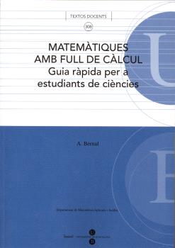 MATEMÀTIQUES EN FULL DE CÀLCUL. GUIA RÀPÌDA PER A ESTUDIANTS DE CIÈNCIES.