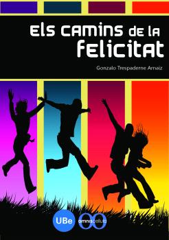 CAMINS DE LA FELICITAT, ELS
