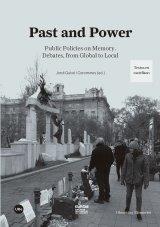 PAST AND POWER: PUBLIC POLICIES ON MEMORY. DEBATES, FROM GLOBAL TO LOCAL
