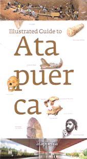 ILLUSTRATED GUIDE TO ATAPUERCA