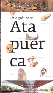 GUIA GRAFICA DE ATAPUERCA (4ª EDICIÓN)