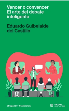 VENCER O CONVENCER. EL ARTE DEL DEBATE INTELIGENTE