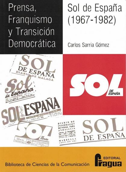 PRENSA, FRANQUISMO Y TRANSICION DEMOCRATICA - SOL DE ESPAÑA (1967-1982)