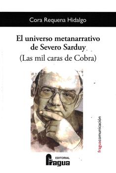 UNIVERSO METANARRATIVO DE SEVERO SARDUY (LAS MIL CARAS DE COBRA), EL