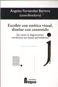 ESCRIBIR CON ESTETICA VISUAL, DISEÑAR CON CONTENIDO DE COMO LA DIAGRAMACION CONDICIONA LOS TEXTOS PERIODISTICOS