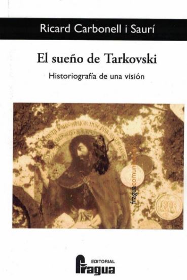 SUEÑO DE TARKOVSKI, EL - HISTORIOGRAFIA DE UNA VISION