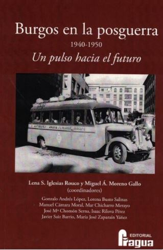 BURGOS EN LA POSGUERRA (1940-1950). UN PULSO HACIA EL FUTURO