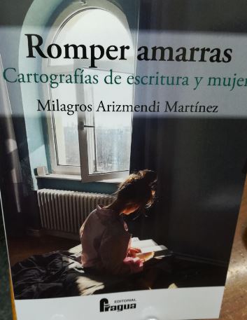 ROMPER AMARRAS. CARTOGRAFÍAS DE ESCRITURA Y MUJER