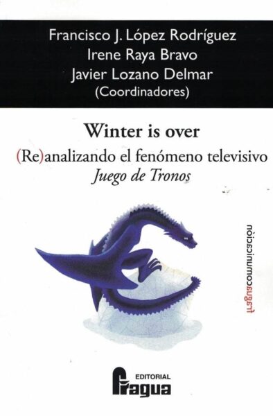 WINTER IS OVER. (RE)ANALIZANDO EL
