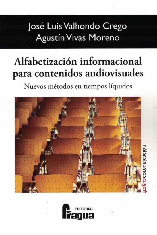 ALFABETIZACIÓN INFORMACIONAL PARA CONTENIDOS AUDIOVISUALES: NUEVOS MÉTODOS EN "TIEMPOS LÍQUIDOS"