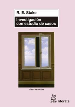 INVESTIGACION CON ESTUDIO DE CASOS - 3ª Edic.