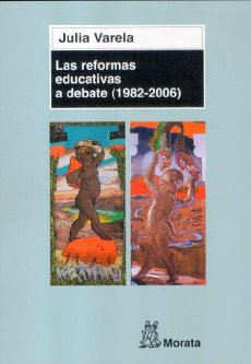REFORMAS EDUCATIVAS A DEBATE 1982-2006