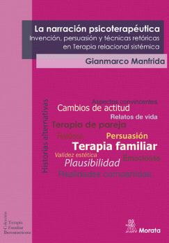 NARRACIÓN PSICOTERAPÉUTICA. INVENCIÓN, PERSUASIÓN Y TÉCNICAS RETÓRICAS EN TERAPIA RELACIONAL SISTÉMICA