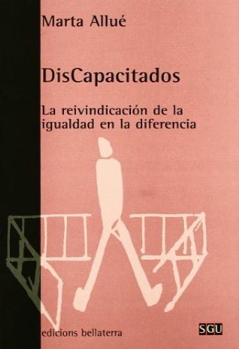 DISCAPACITADOS - LA REIVINDICACION DE LA IGUALDAD EN LA DIFERENCIA