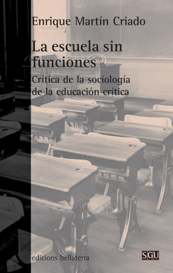ESCUELA SIN FUNCIONES, LA (DISTRI) - CRITICA DE LA SOCIOLOGIA DE LA EDUCACION CRITICA