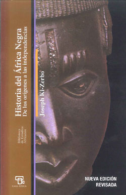 HISTORIA DEL AFRICA NEGRA. DE LOS ORIGENES A LAS INDEPENDENCIAS