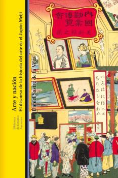 ARTE Y NACIÓN. EL DISCURSO DE LA HISTORIA DEL ARTE EN EL JAPÓN MEIJI