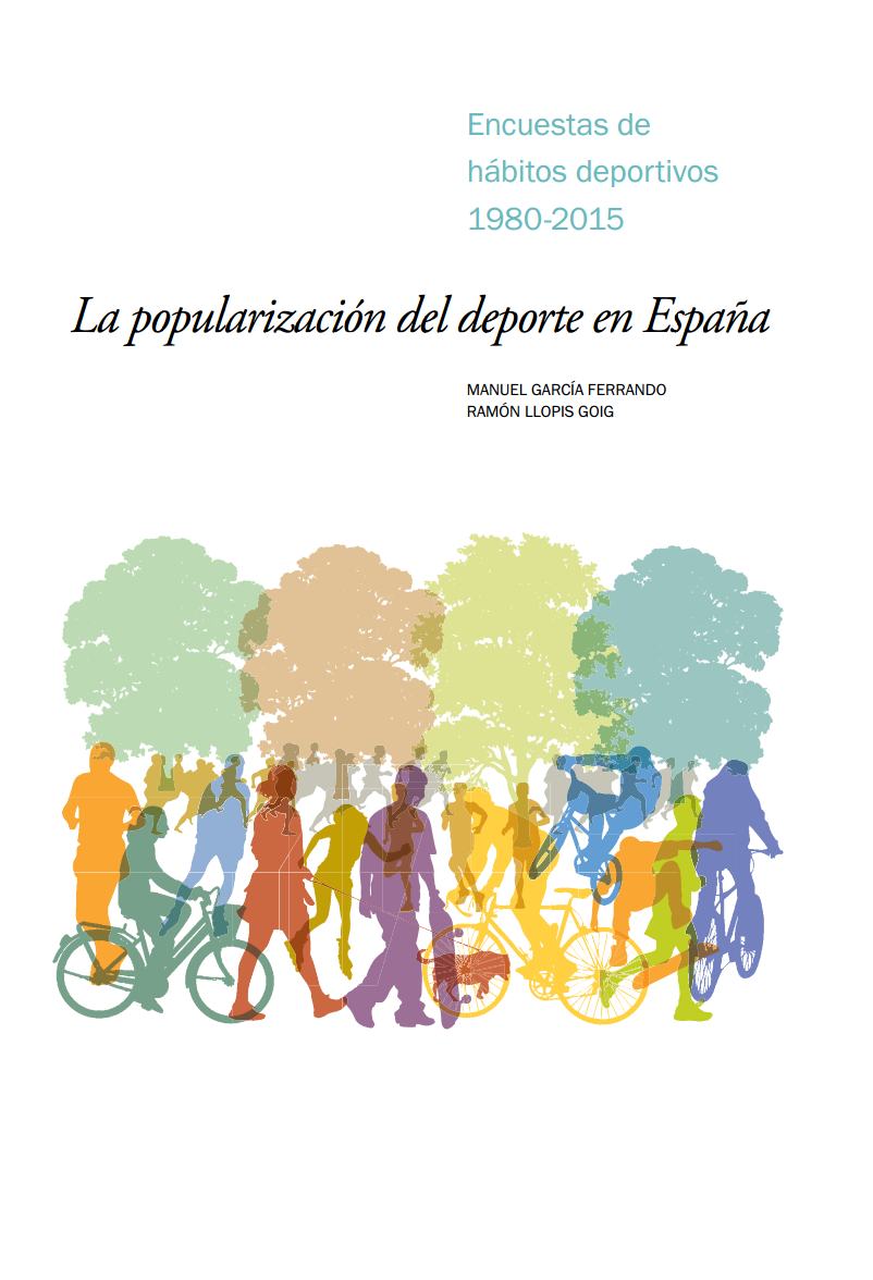 POPULARIZACON DEL DEPORTE EN ESPAÑA, LA - ENCUESTAS DE HáBITOS DEPORTIVOS 1980-2015
