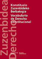 KONSTITUZIO ZUZENBIDEKO BERBATEGIA/VOCABULARIO DE DERECHO CONSTITUCIONAL