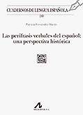 PERÍFRASIS VERBALES DEL ESPAÑOL: UNA PERSPECTIVA HISTÓRICA